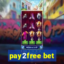 pay2free bet